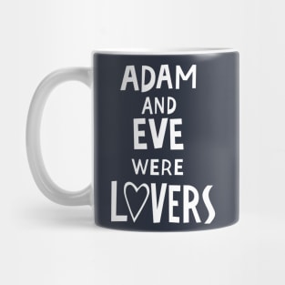 Adam and Eve Were Lovers Mug